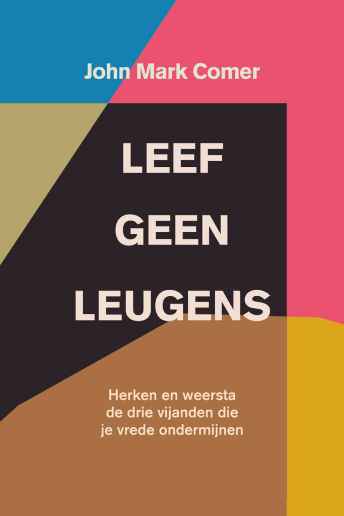 Leef geen leugen, John Mark Comer