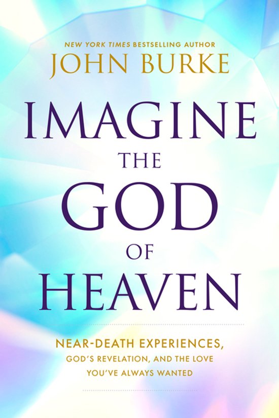 Boekcover van John Burke - Imagine the God of Heaven